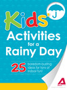 Kids' Activities for a Rainy Day (eBook): 25 Boredom-Busting Ideas for Tons of Indoor Fun!